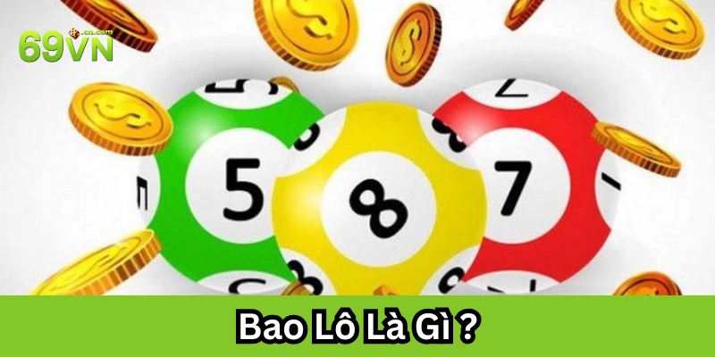 Cách chơi Bao Lô hiệu quả 