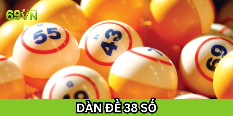 Dàn Đề 38 Số