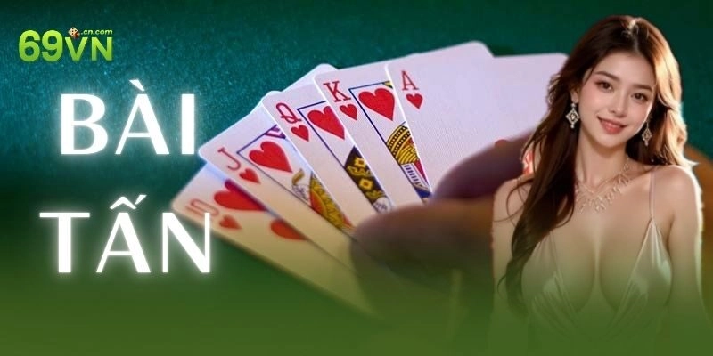 Bài tấn online – Luật chơi và chiến thuật đỉnh cao 69vn